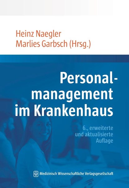 Personalmanagement im Krankenhaus, Heinz Naegler ; Marlies Garbsch - Paperback - 9783954669806