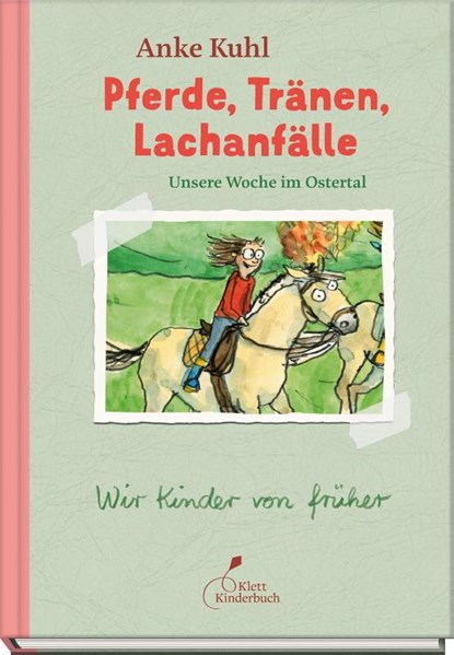 Pferde, Tränen, Lachanfälle | Unsere Woche im Ostertal, Anke Kuhl - Gebonden - 9783954703074