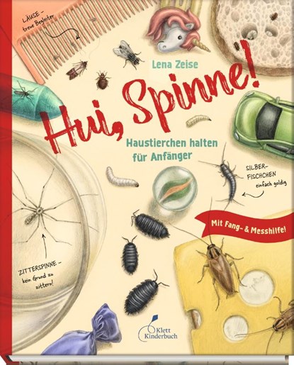 Hui, Spinne! Haustierchen halten für Anfänger, Lena Zeise - Gebonden - 9783954703098