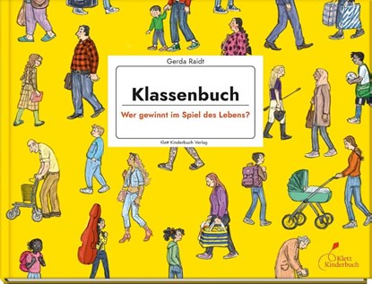 Klassenbuch - Wer gewinnt im Spiel des Lebens?, Gerda Raidt - Gebonden - 9783954703258