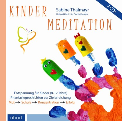Kindermeditation, Sabine Thalmayr - AVM - 9783954713059