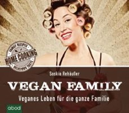 Rehäußer, S: Vegan Family/CDs, REHÄUßER,  Saskia ; Kern, Jo - AVM - 9783954713776