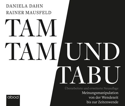TAM TAM UND TABU, Daniela Dahn ;  Rainer Mausfeld - AVM - 9783954719105
