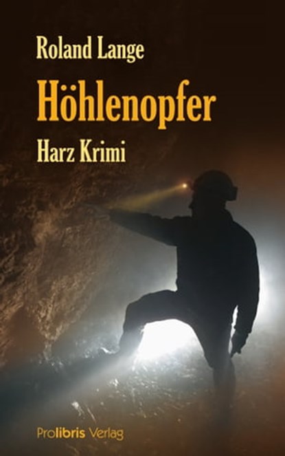 Höhlenopfer, Roland Lange - Ebook - 9783954750238