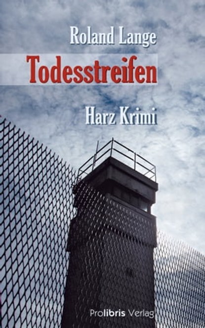 Todesstreifen, Roland Lange - Ebook - 9783954750245