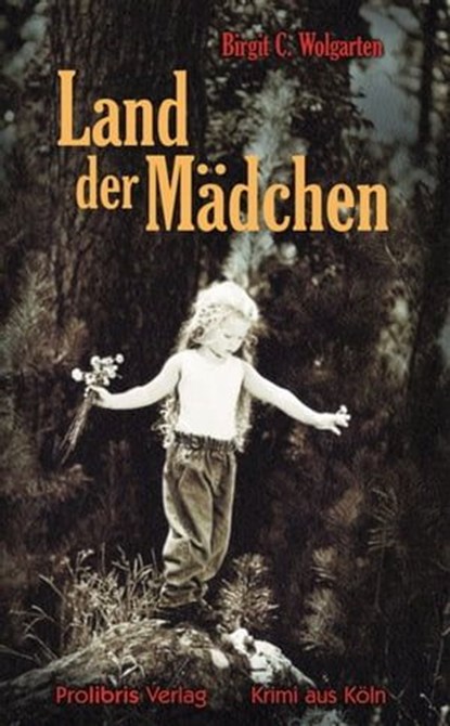 Land der Mädchen, Birgit C. Wolgarten - Ebook - 9783954750702