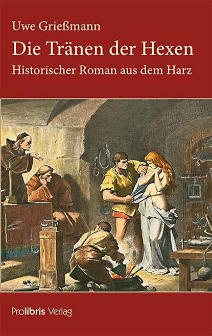 Die Tränen der Hexen, Uwe Grießmann - Paperback - 9783954751174