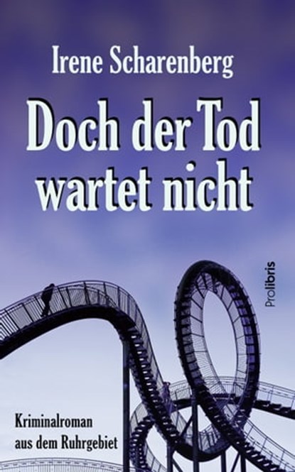 Doch der Tod wartet nicht, Irene Scharenberg - Ebook - 9783954751396