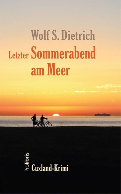 Letzter Sommerabend am Meer, Wolf S. Dietrich - Paperback - 9783954752065