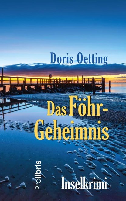 Das Föhr-Geheimnis, Doris Oetting - Paperback - 9783954752461