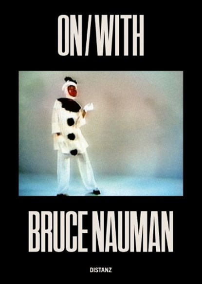 ON/WITH, Bruce Nauman - Gebonden - 9783954766475