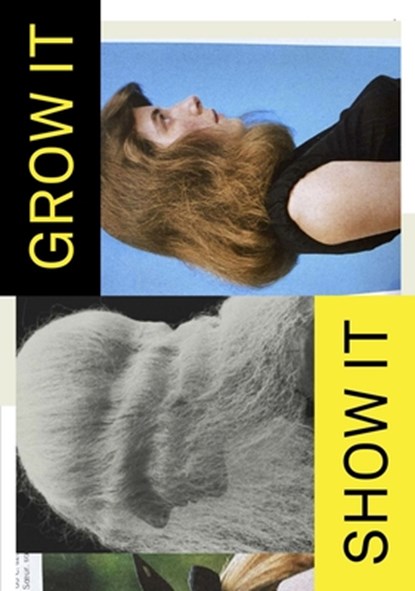 Grow It, Show It! A Look at Hair from Diane Arbus to TikTok, Museum Folkwang - Paperback - 9783954766901