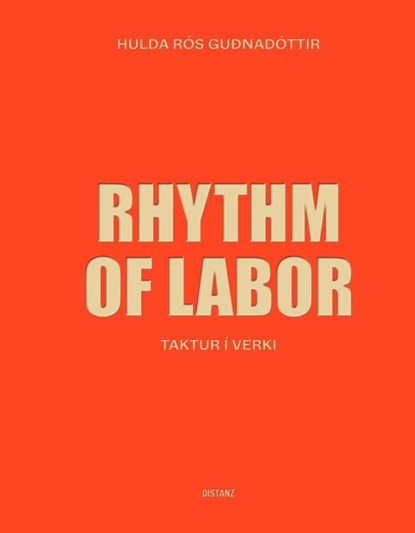 Rhythm of Labor, Hulda Rós Guðnadóttir - Paperback - 9783954767229