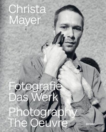 Photography. The Oeuvre, Christa Mayer - Gebonden - 9783954767724