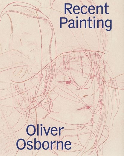 Recent Painting, Oliver Osborne - Paperback - 9783954767939