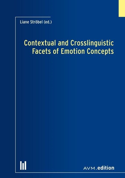Contextual and Crosslinguistic Facets of Emotion Concepts, Liane Ströbel - Paperback - 9783954771639
