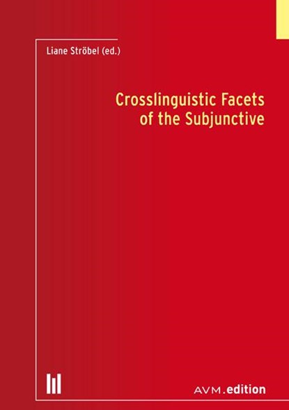 Crosslinguistic Facets of the Subjunctive, Liane Ströbel - Paperback - 9783954771707