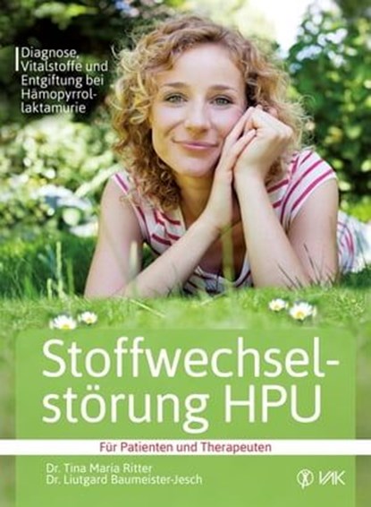 Stoffwechselstörung HPU, Dr. Tina Maria Ritter ; Dr. Liutgard Baumeister-Jesch - Ebook - 9783954843022