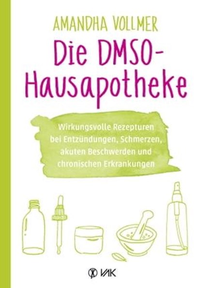Die DMSO-Hausapotheke, Amandha Vollmer - Ebook - 9783954844203