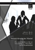 Whistleblowing im Wandel - Das Loyalitatsdilemma bei der Offenbarung von Missstanden in der Privatwirtschaft | Heide, Theresa ; Heide, Juliane | 