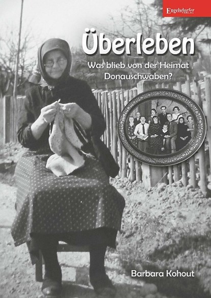 Überleben - Was blieb von der Heimat Donauschwaben?, Barbara Kohout - Paperback - 9783954884858