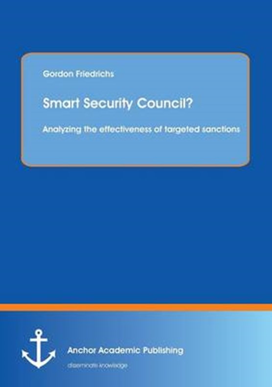 Smart Security Council? Analyzing the Effectiveness of Targeted Sanctions