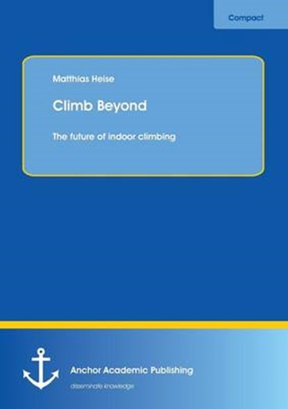 Climb Beyond, HEISE,  Matthias - Paperback - 9783954891993