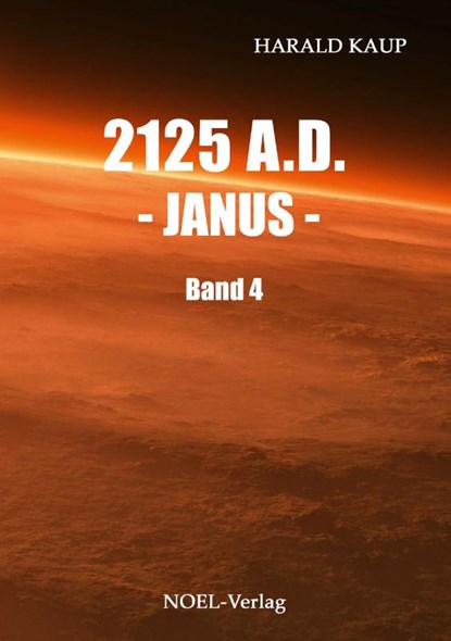 2125 A.D. - Janus -, Harald Kaup - Paperback - 9783954930074