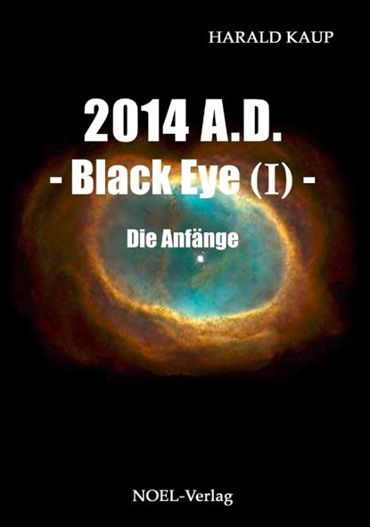 2014 A.D. - Black eye (Band I), Harald Kaup - Paperback - 9783954930678