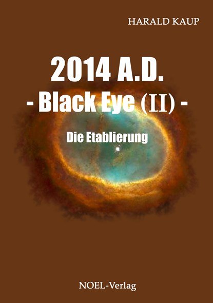 2014 A.D. - Black eye (Band II) -, Harald Kaup - Paperback - 9783954930807