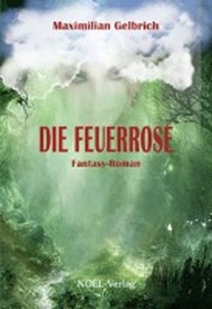 Gelbrich, M: Feuerrose, GELBRICH,  Maximilian - Paperback - 9783954932610