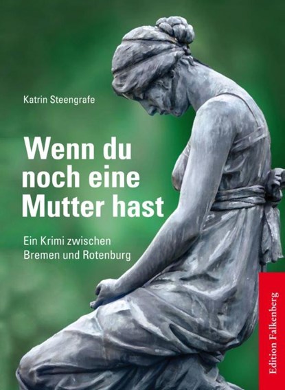 Wenn du noch eine Mutter hast, Katrin Steengrafe - Paperback - 9783954940547