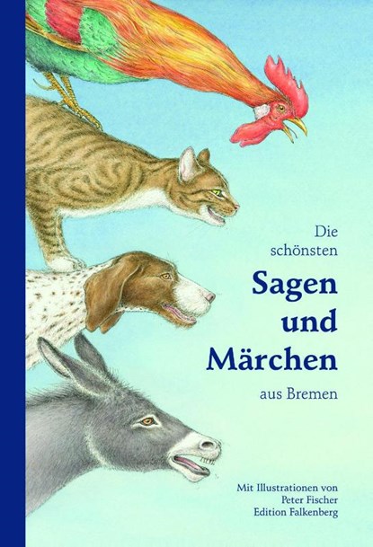 Die schönsten Sagen und Märchen aus Bremen, Oliver Falkenberg - Gebonden - 9783954940813