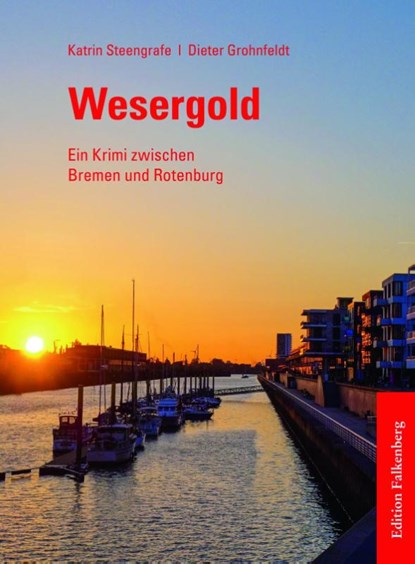 Wesergold, Katrin Steengrafe ; Dieter Grohnfeldt - Paperback - 9783954941773
