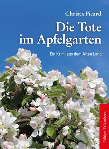 Die Tote im Apfelgarten, Christa Picard - Paperback - 9783954942435