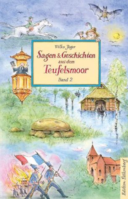 Sagen & Geschichten aus Teufelsmoor, Band 2, Wilko Jäger - Gebonden - 9783954942572