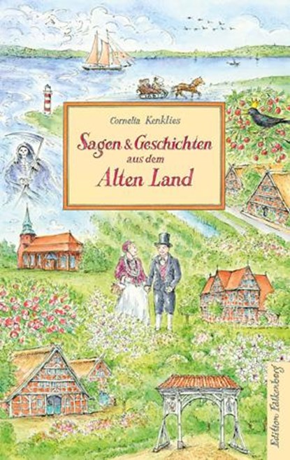 Sagen und Geschichten aus dem Alten Land, Cornelia Kenklies - Gebonden - 9783954942619