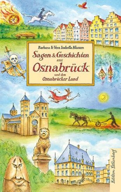 Sagen und Geschichten aus Osnabrück und dem Osnabrücker Land, Barbara Blasum ; Vera Isabelle Blasum - Gebonden - 9783954943562