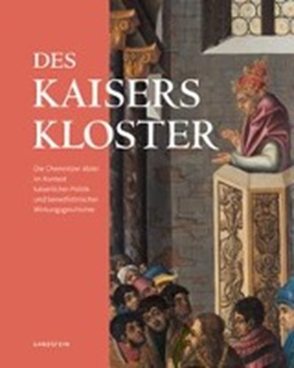 Des Kaisers Kloster, FIEDLER,  Uwe ; Thiele, Stefan - Gebonden - 9783954984237
