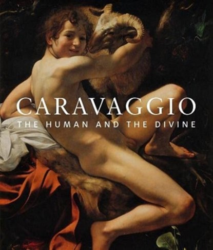 Caravaggio: The Human and the Divine, Stefan Koja - Gebonden - 9783954985937