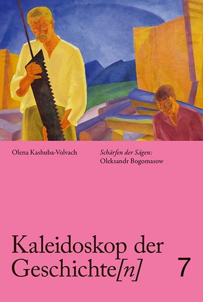 Kaleidoskop der Geschichte[n], Band 7, Olena Kashuba-Volvach - Paperback - 9783954988099