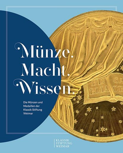 Münze. Macht. Wissen., Klassik Stiftung Weimar ; Sebastian Dohe - Gebonden - 9783954988679