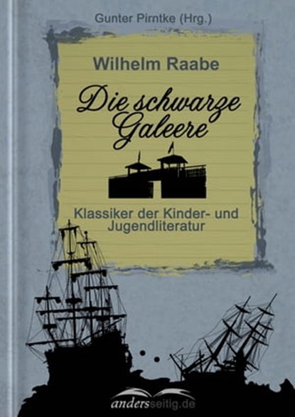 Die schwarze Galeere, Wilhelm Raabe - Ebook - 9783955010621
