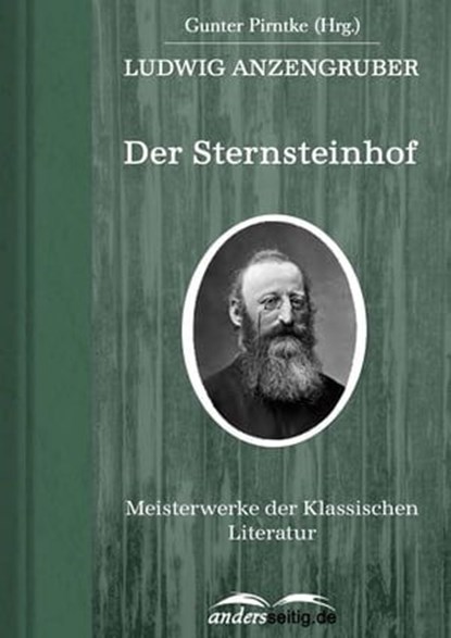Der Sternsteinhof, Ludwig Anzengruber - Ebook - 9783955010898