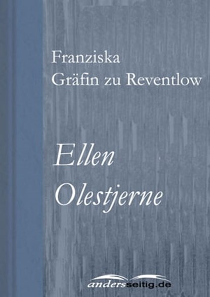 Ellen Olestjerne, Franziska Gräfin zu Reventlow - Ebook - 9783955011345