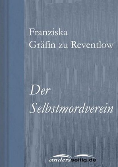 Der Selbstmordverein, Franziska Gräfin zu Reventlow - Ebook - 9783955011369
