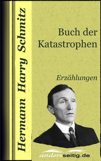 Buch der Katastrophen, Hermann Harry Schmitz - Ebook - 9783955012885