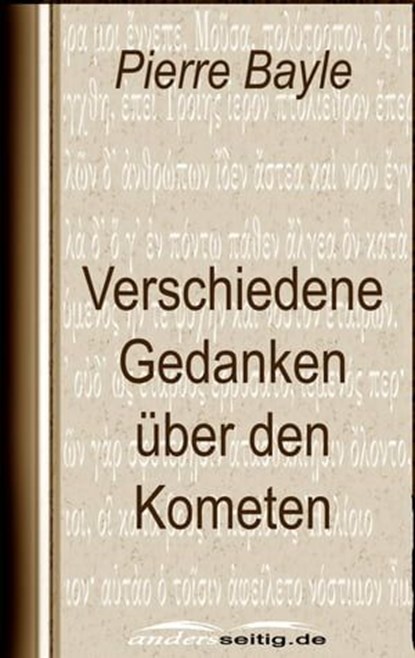 Verschiedene Gedanken über den Kometen, Pierre Bayle - Ebook - 9783955014261