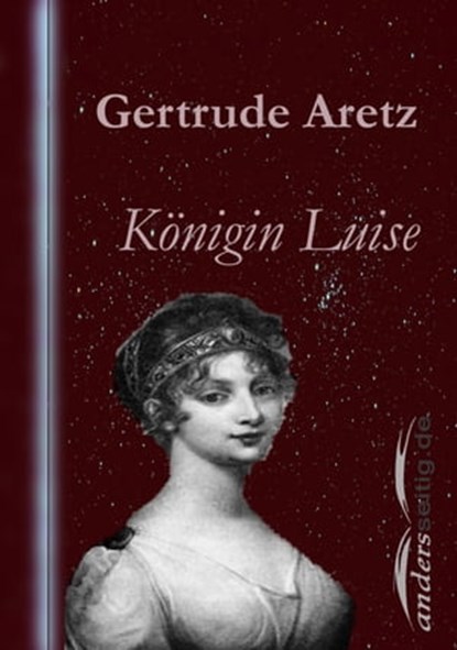 Königin Luise, Gertrude Aretz - Ebook - 9783955014865
