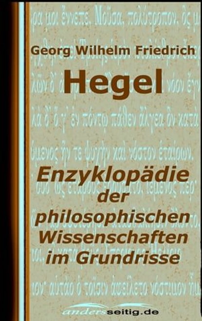 Enzyklopädie der philosophischen Wissenschaften im Grundrisse, Georg Wilhelm Friedrich Hegel - Ebook - 9783955016913